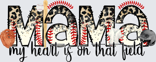 Mama My Heart Is On That Field Baseball Leopard (DTF)