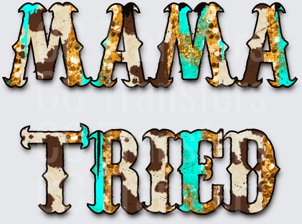 Mama Tried Western Cowhide Turquoise Glitter Text (DTF)