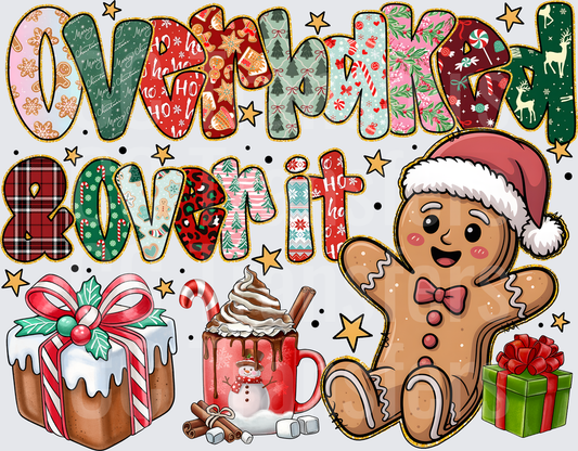 Overwhelmed & Over It Christmas Gingerbread Holiday (DTF)