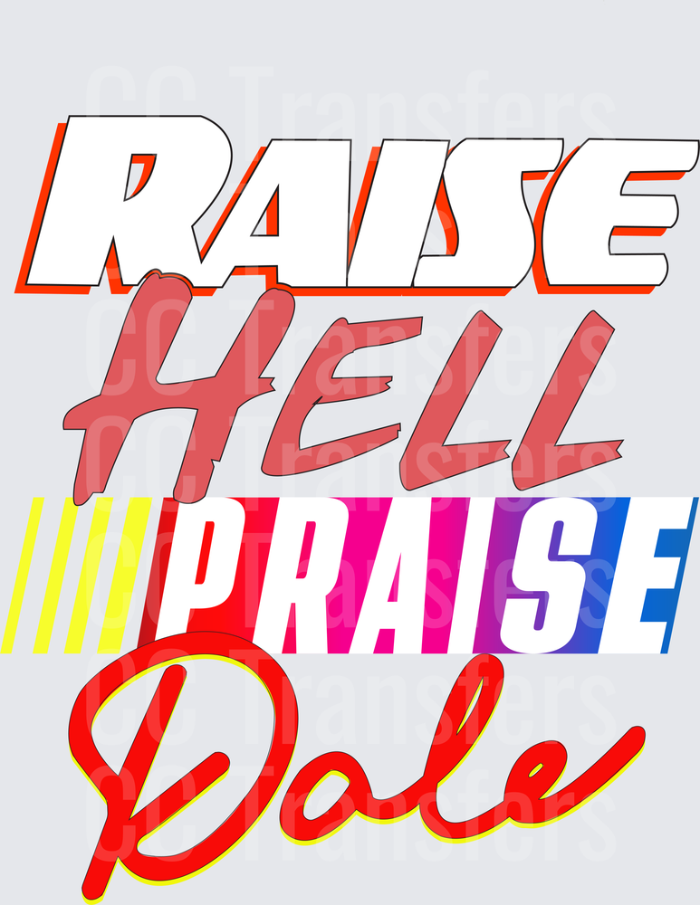 Raise Hell Praise Dale Bold Colorful Typography (DTF)