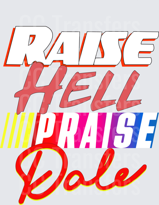 Raise Hell Praise Dale Bold Colorful Typography (DTF)