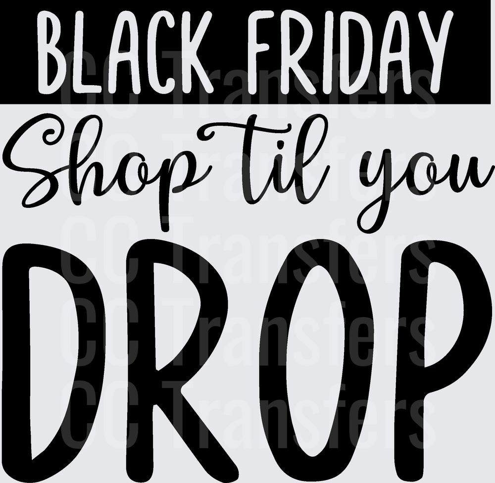Black Friday Shop Til You Drop Mixed Font Design (DTF)