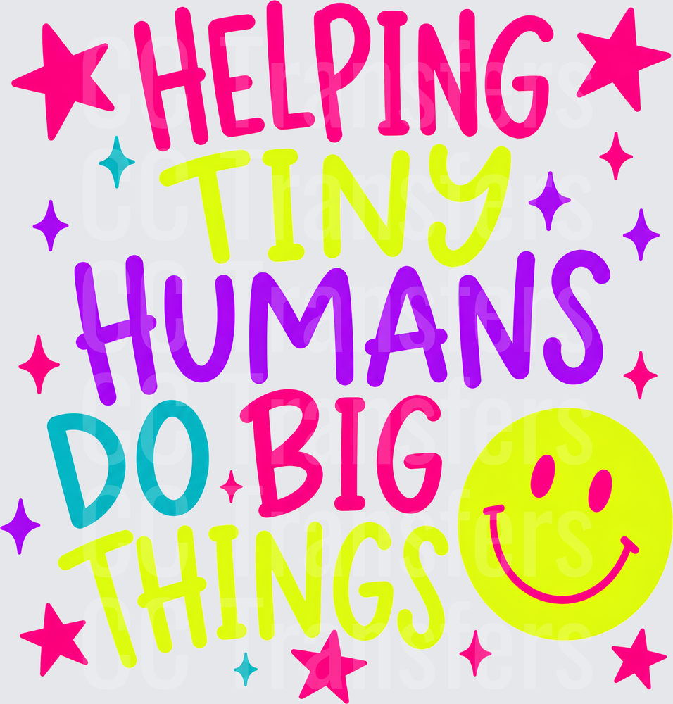Helping Tiny Humans Do Big Things Colorful Smiley (DTF)