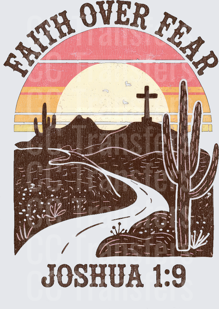 Faith Over Fear Desert Cross Sunset Joshua 1:9 (DTF)