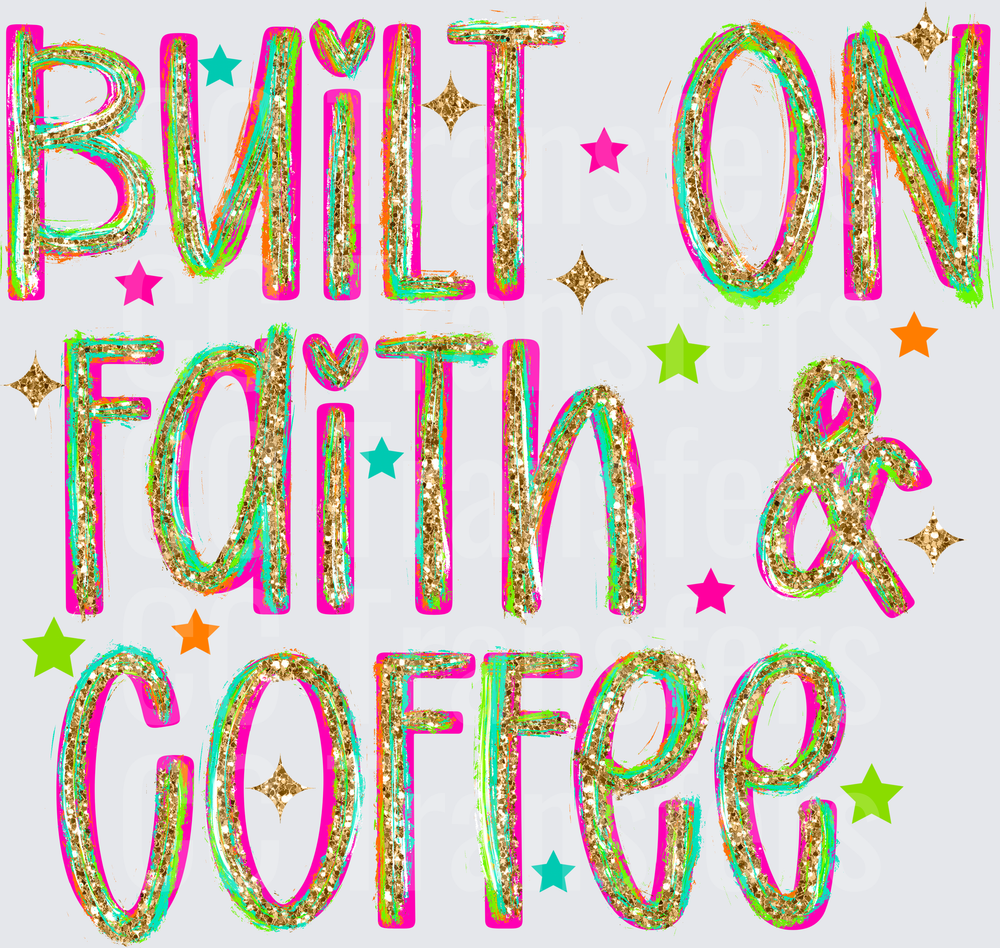 BUILT ON FAITH AND COFFEE (DTF)