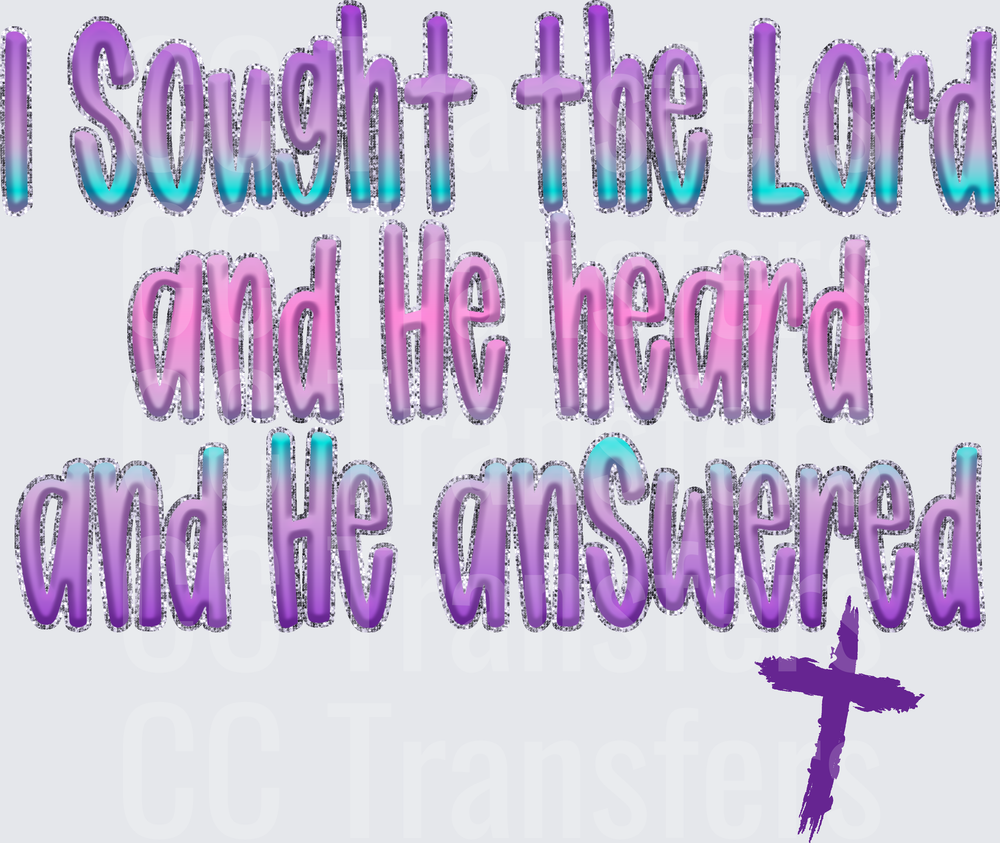 I Sought the Lord and He Heard and He Answered (DTF)