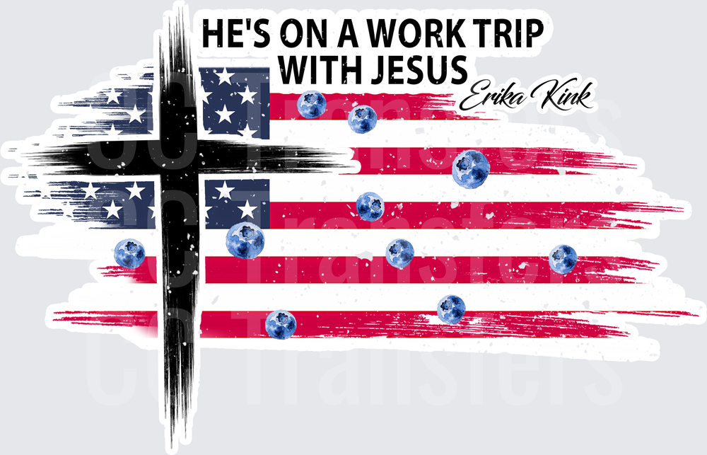 He's On A Work Trip With Jesus American Flag Cross (DTF)