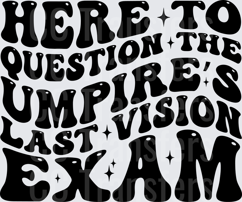 Here To Question The Umpire's Last Vision Exam Retro Groovy (DTF)