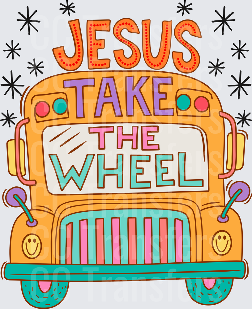 Jesus Take The Wheel Colorful School Bus (DTF)