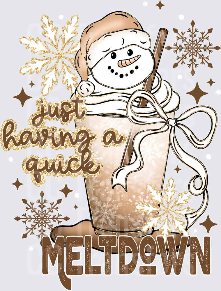 Just Having A Quick Meltdown Snowman Holiday Cup (DTF)