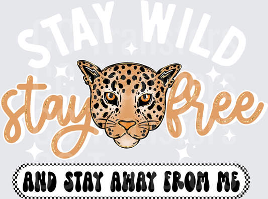 Stay Free And Stay Away From Me Leopard Face (DTF)