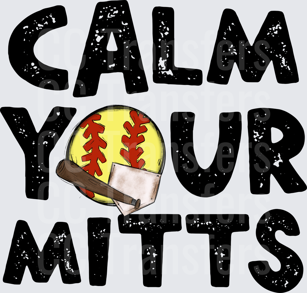 Calm Your Mitts Softball Bat and Base Graphic (DTF)