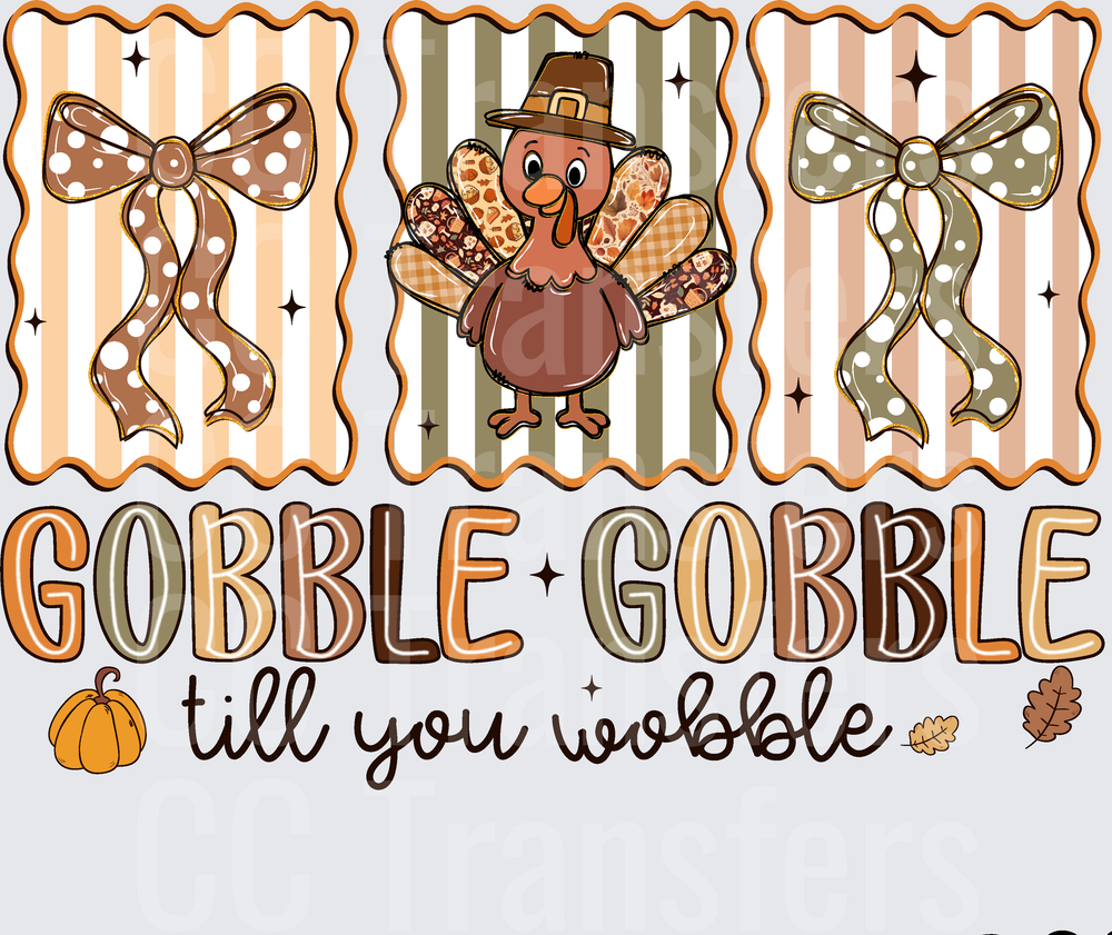 Gobble Gobble Till You Wobble Turkey Coquette Bows (DTF)