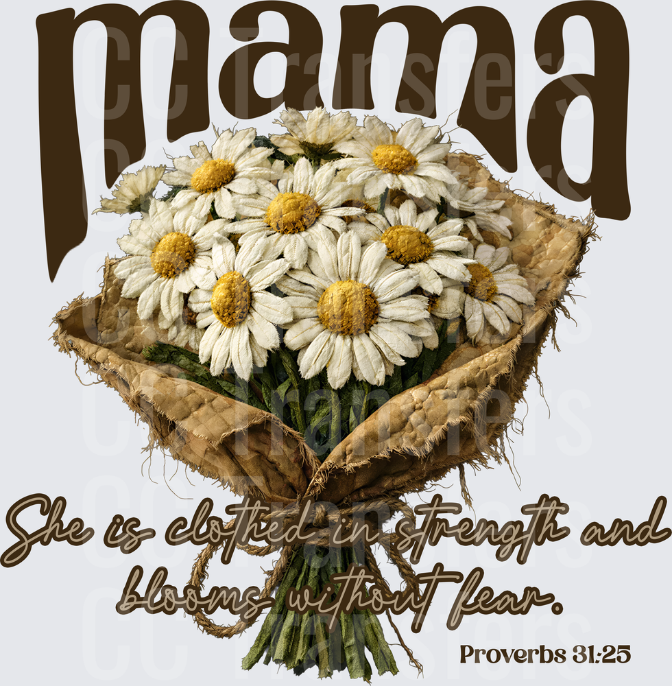 Mama Daisy Bouquet She Is Clothed In Strength Proverbs 31:25 (DTF)