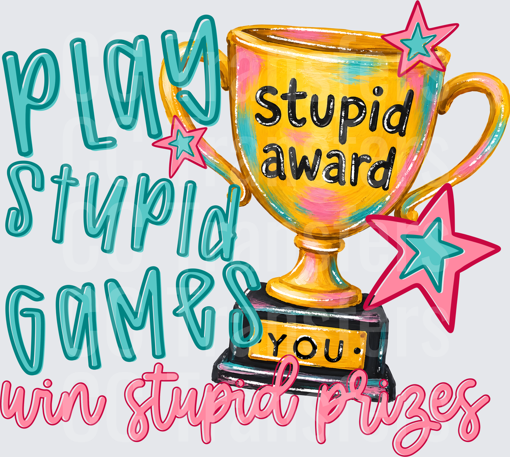 Play Stupid Games (DTF)
