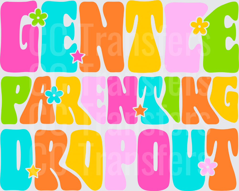 Gentle Parenting Dropout Retro Groovy Colorful Text (DTF)