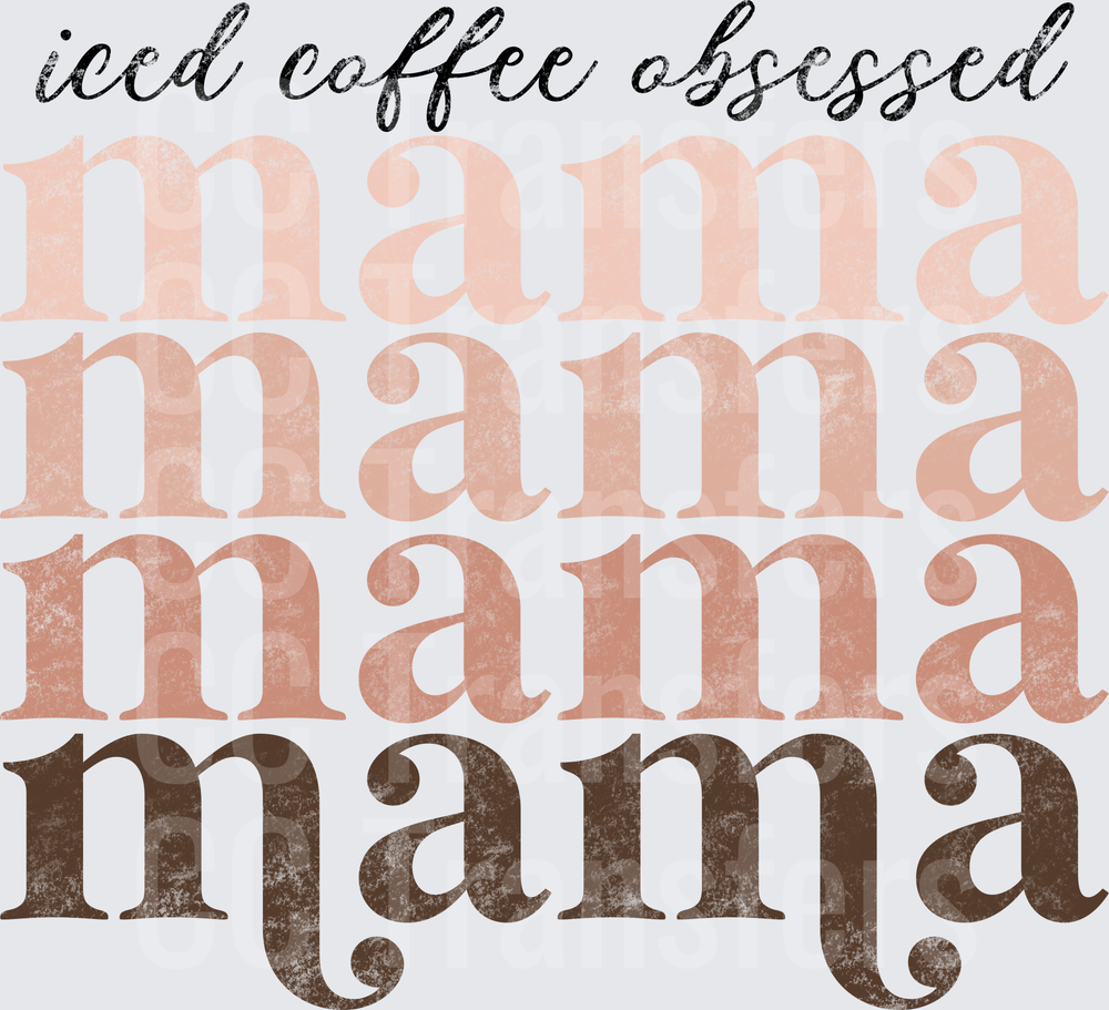 Iced Coffee Obsessed Mama Stacked Distressed Boho (DTF)