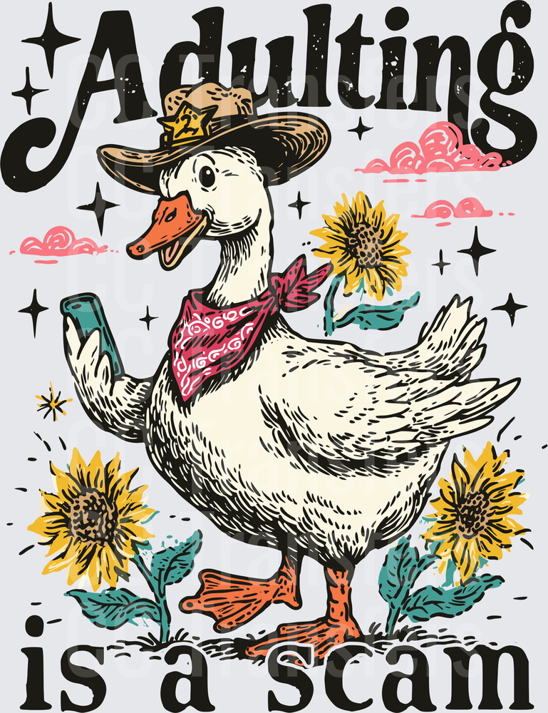 Adulting Is A Scam Cowboy Goose With Sunflowers (DTF)