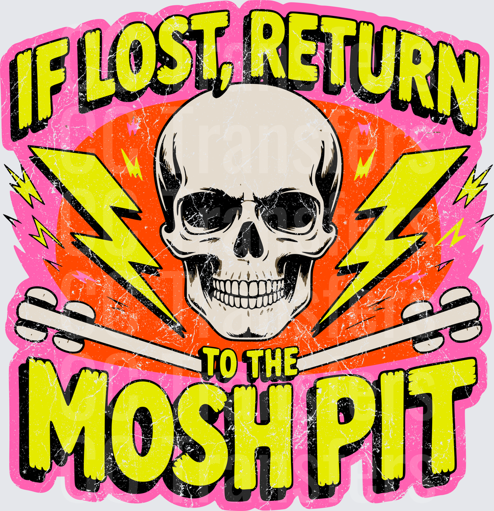 If Lost Return To The Mosh Pit Skull Lightning Bolts (DTF)