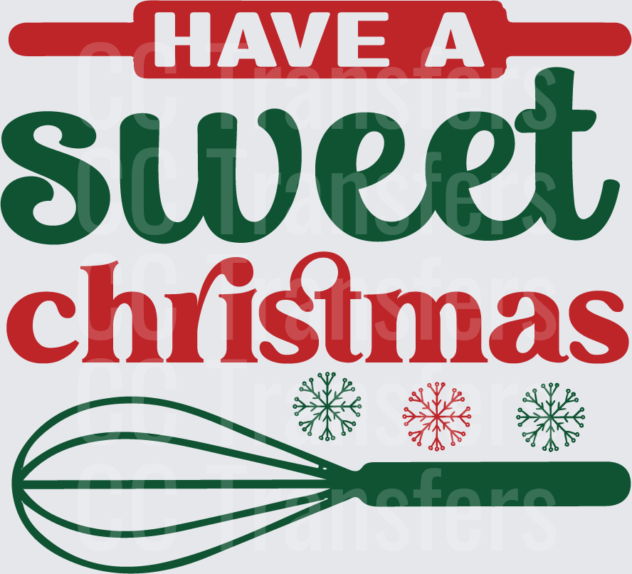 Have A Sweet Christmas Baking Whisk Snowflakes (DTF)