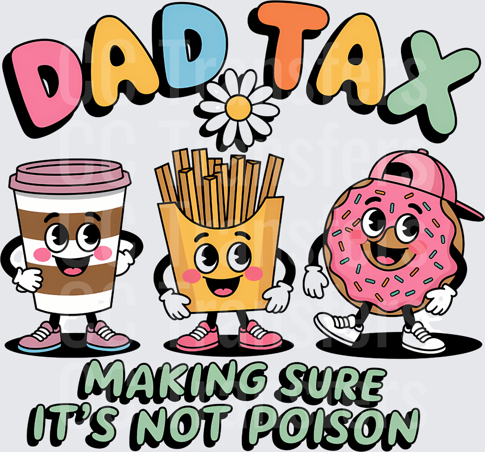 Dad Tax Making Sure It's Not Poison Retro Food Characters (DTF)