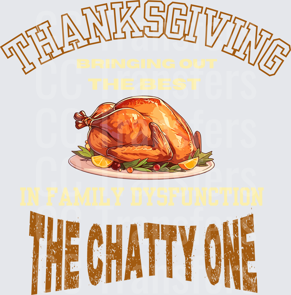 Thanksgiving Bringing Out The Best The Chatty One (DTF)