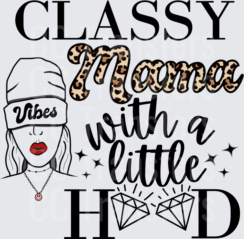 Classy Mama With A Little Hood Vibes Woman Diamonds (DTF)