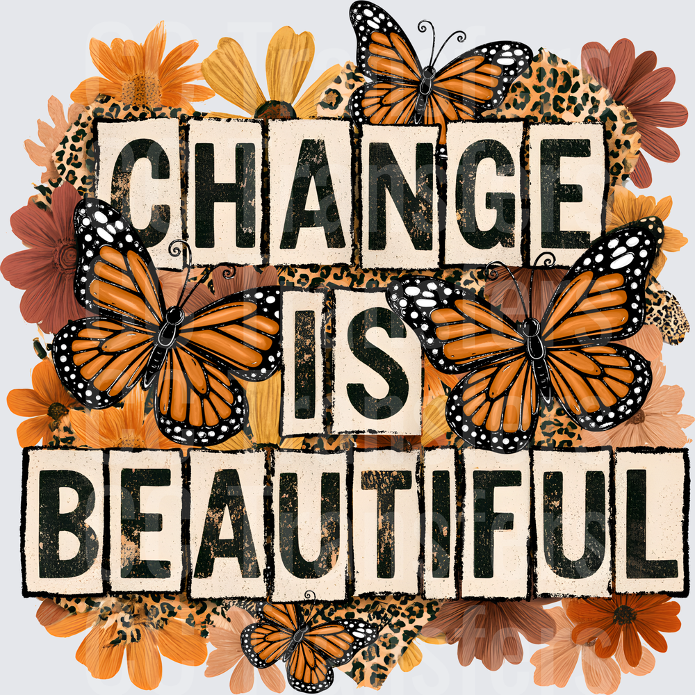 Change Is Beautiful (DTF)