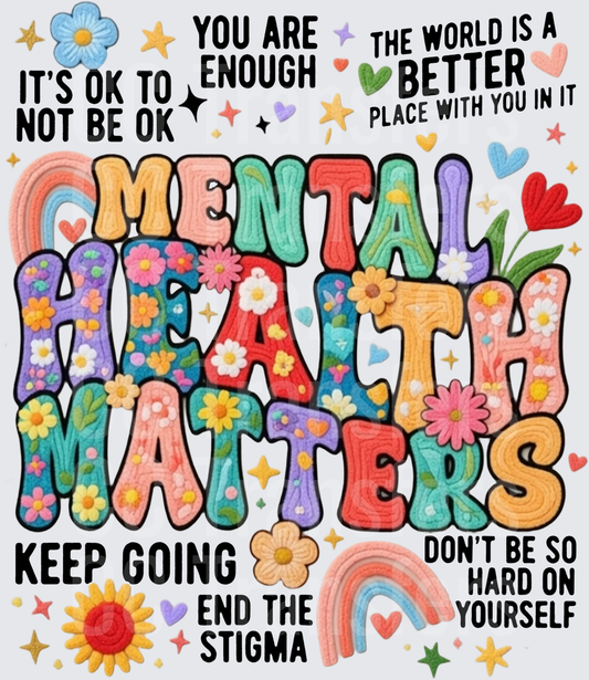 Mental Health Matters Floral Embroidery Style Design (DTF)