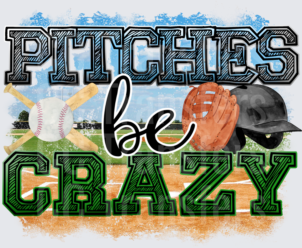 Pitches Be Crazy Baseball Field Glove Helmet Bats (DTF)