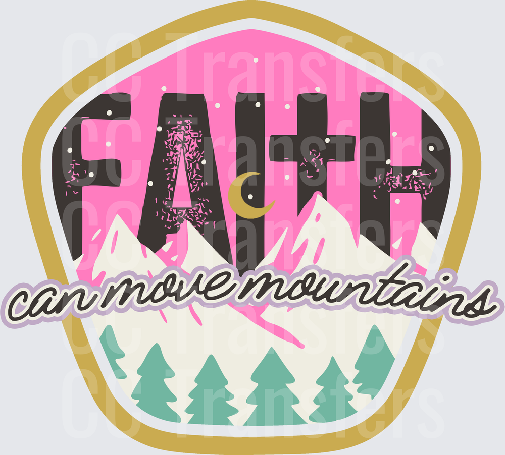 Faith Can Move Mountains Badge with Pine Trees (DTF)