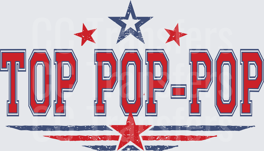 Top Pop-Pop Bold Stars Patriotic Grandpa Design (DTF)