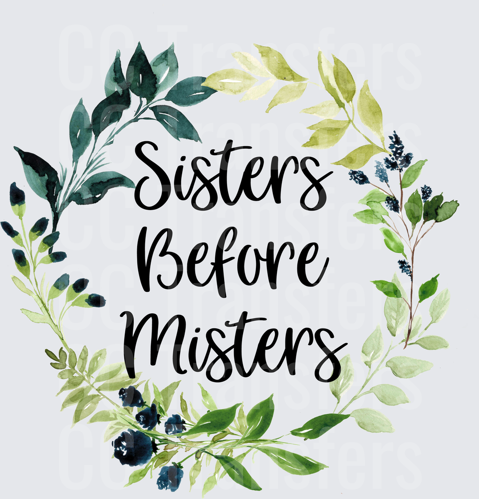 Sisters Before Misters Watercolor Greenery Wreath (DTF)