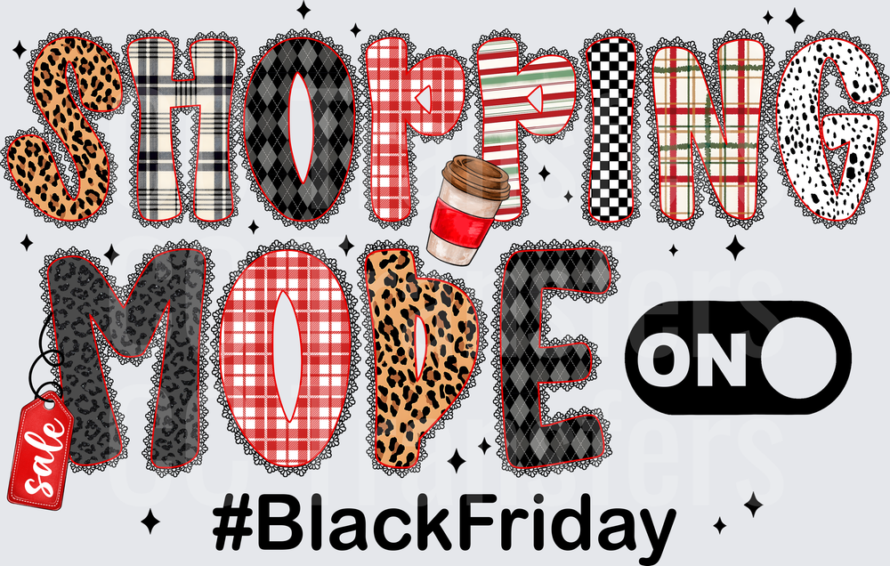 Shopping Mode On #BlackFriday Patterned Letters (DTF)