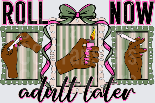 Roll Now Adult Later Hands Rolling Lighter Coquette Bow DTF