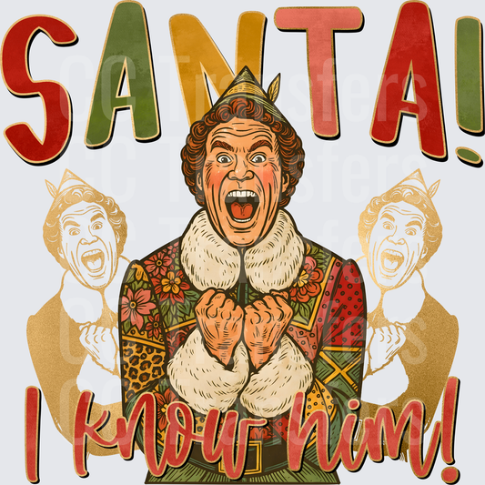 Santa I Know Him Excited Elf Christmas Holiday Design (DTF)