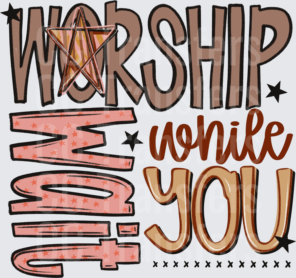 Worship While You Wait Bold Star Letter Design (DTF)