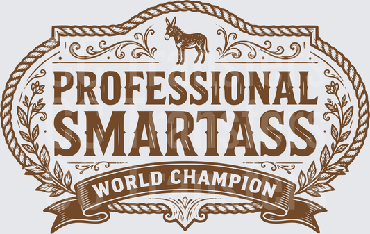 Professional Smartass World Champion Western Badge (DTF)