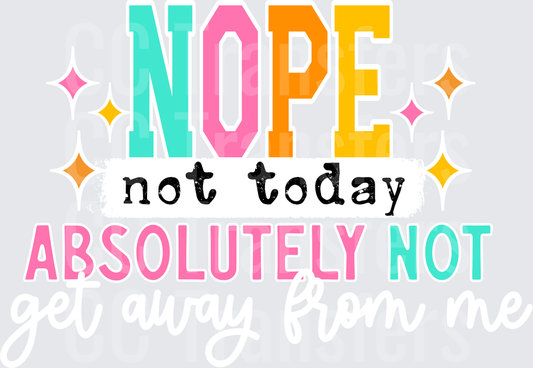 Nope Not Today Absolutely Not Colorful Sparkle Design (DTF)