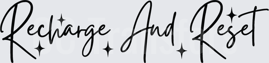 Recharge And Reset Cursive Script with Stars DTF