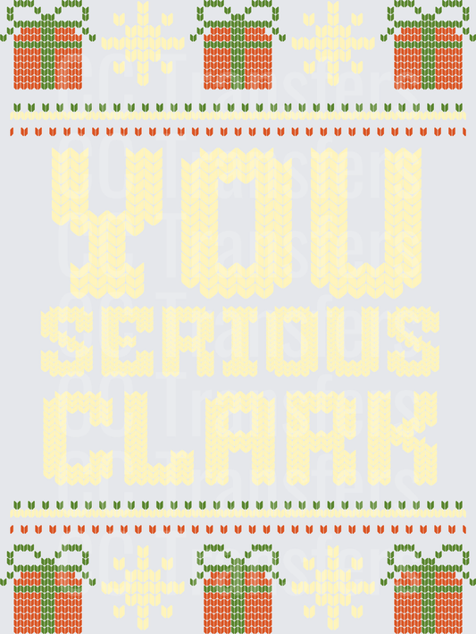 You Serious Clark Ugly Sweater Knit Christmas Design (DTF)