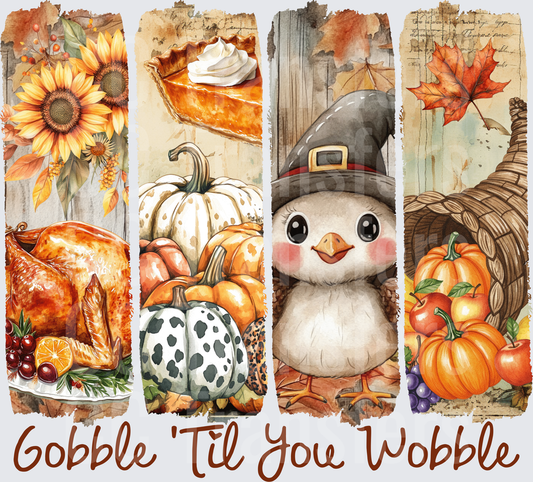 Gobble Til You Wobble Thanksgiving Four Panel Collage (DTF)