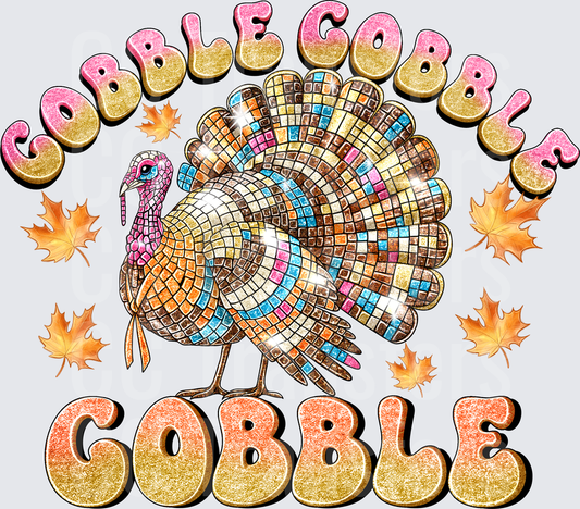 Gobble Gobble Gobble Disco Mosaic Turkey Fall Leaves (DTF)