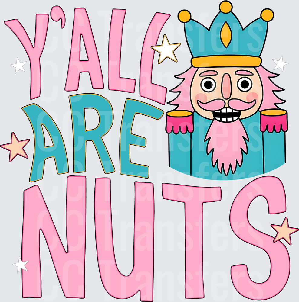 Y'All Are Nuts Funny Christmas Nutcracker (DTF)