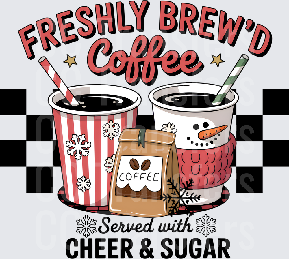 Freshly Brew'd Coffee Served With Cheer & Sugar (DTF)