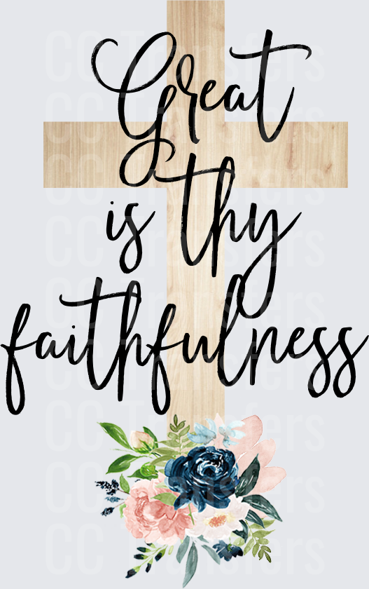 Great Is Thy Faithfulness Floral Cross (DTF)