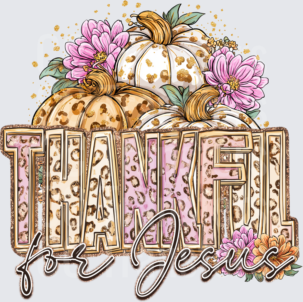 Thankful for Jesus Leopard Pumpkins Floral Fall (DTF)