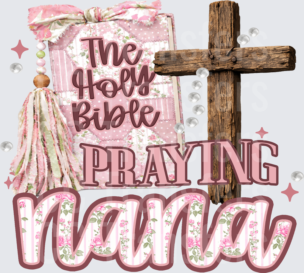 Praying Mama Holy Bible Rustic Cross Floral Pink (DTF)