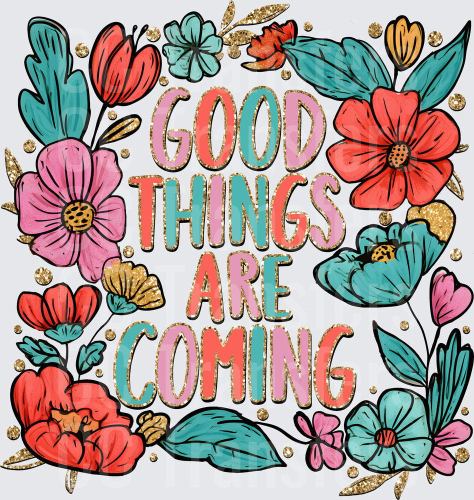 Good Things Are Coming (DTF)