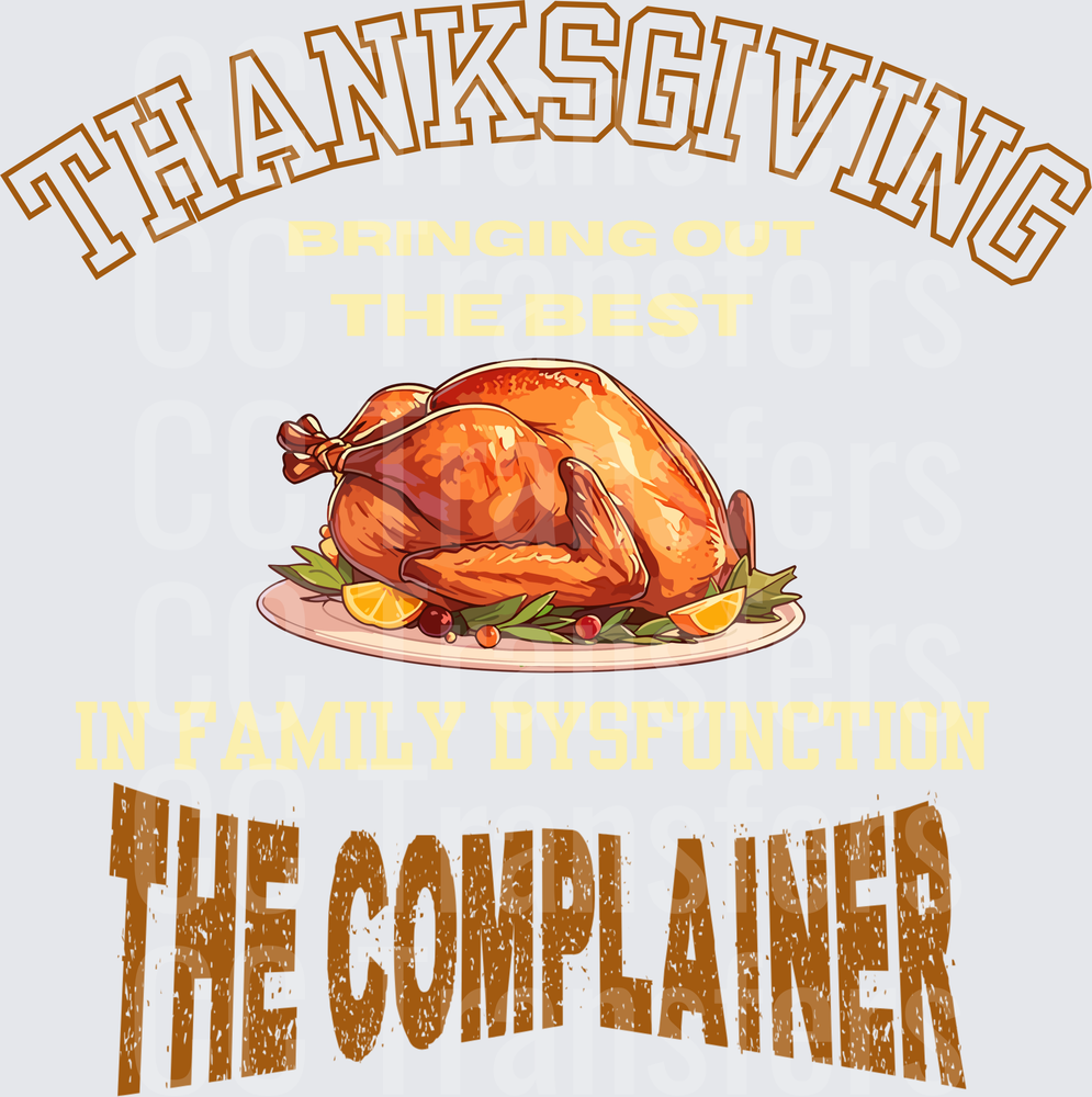 Thanksgiving Bringing Out The Best The Complainer (DTF)
